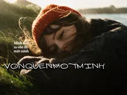 Vốn đã quen một mình