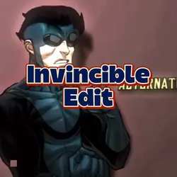 Invincible edit