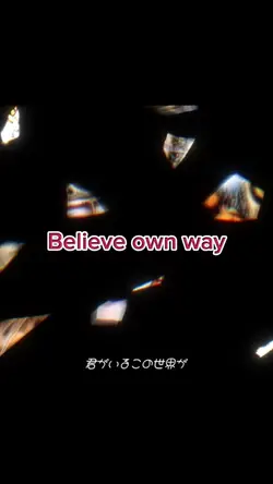 Believe own way