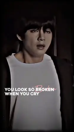 You look so broken