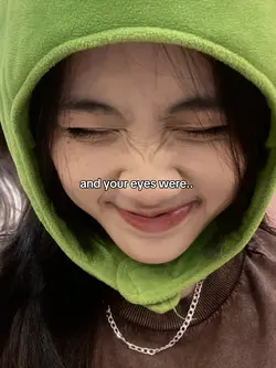 and your eyes were