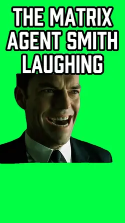 AGENT SMITH LAUGHING