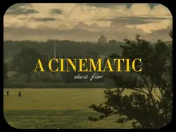 Cinematic Short Film
