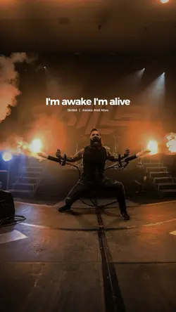 Awake and Alive