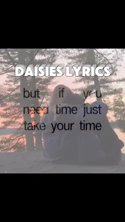 DAISIES lyrics 💘