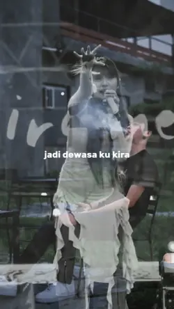 jadi dewasa kukira