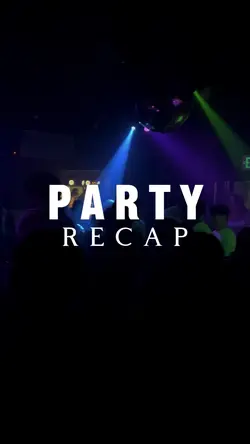 Party Recap