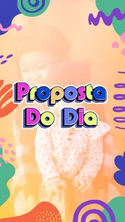 Proposta do dia