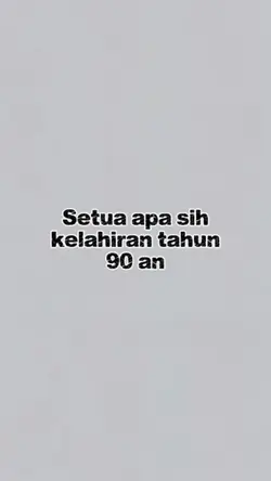 kelahiran tahun 90an