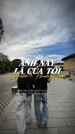 ANH NÀY LÀ CỦA TÔI