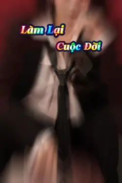 Làm Lại Cuộc Đời
