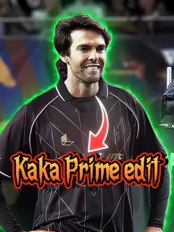 Kaka Prime edit