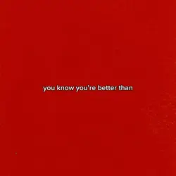 you know your better