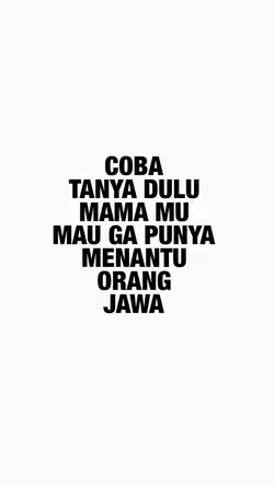 Coba Tanya Dulu Mama
