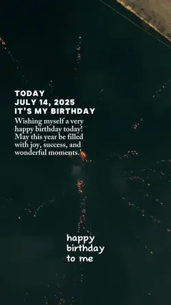 july 14 2025 my bday