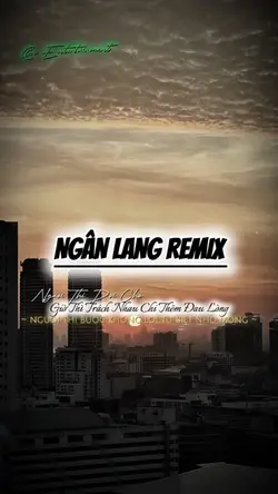 Ngân lang remix 
