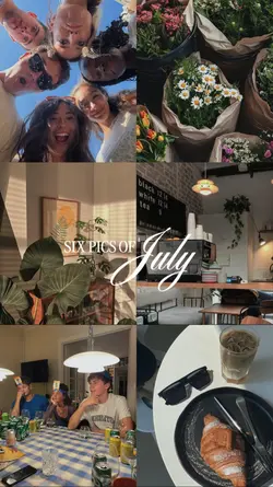 SIX PICS OF JULY