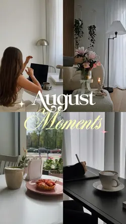 August Moments