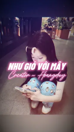 NHƯ GIÓ VỚI MÂY 