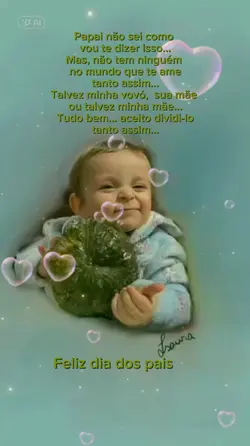 Papai, te amo tanto!