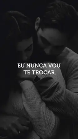 Nunca vou ter trocar