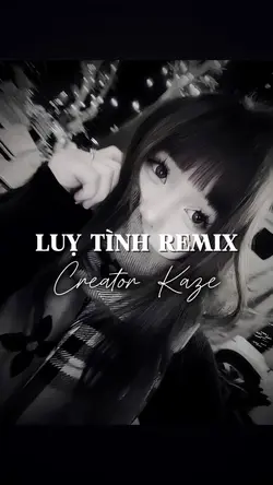 LUỴ TÌNH REMIX