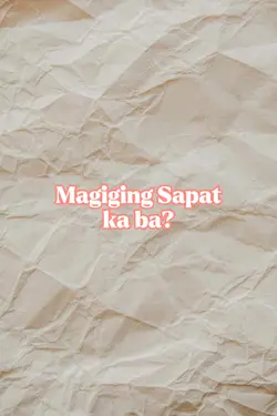 Magiging Sapat kaba?
