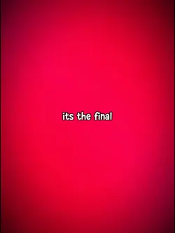 Its the final