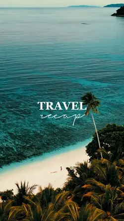 TRAVEL RECAP