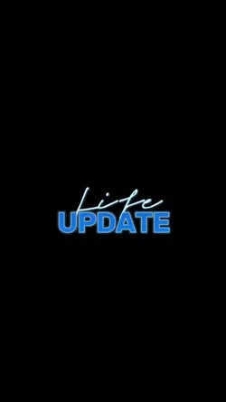 Life Update