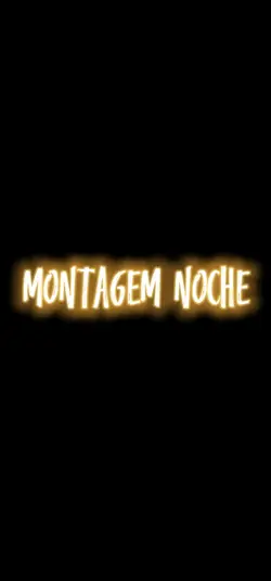 MONTAGEM NOCHE