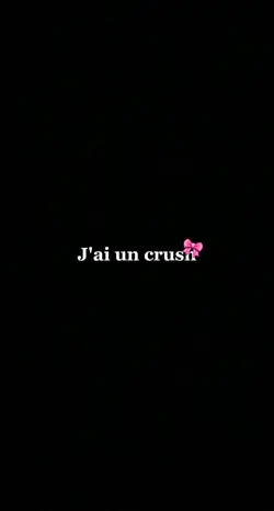 j'ai un crush
