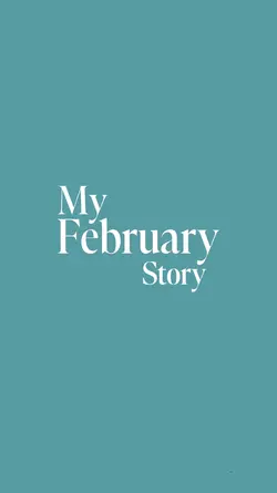 My February Story
