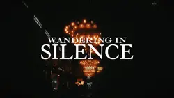 Wandering in silence