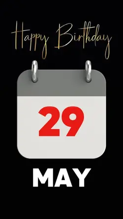 MY BIRTHDAY 29 MAY