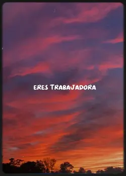Eres trabajadora
