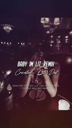 BABY IM LIT REMIX