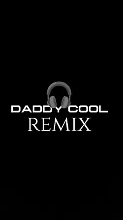 DADDY COOL REMIX