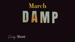 MARCH DAMP