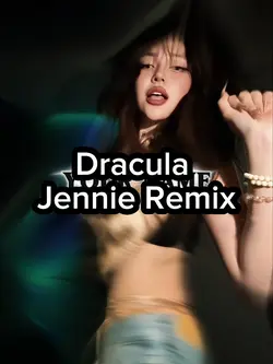 Dracula Jennie Remix