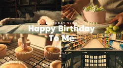 birthday vlog 