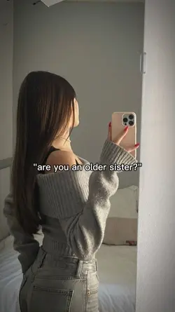 are you an older sis