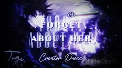 FORGET ABOUT HER