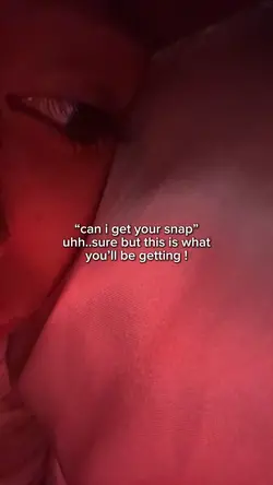 “can I get ur snap”