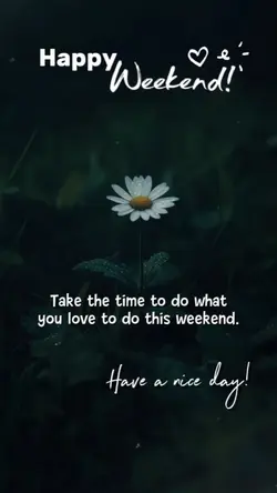 HAPPY WEEKEND
