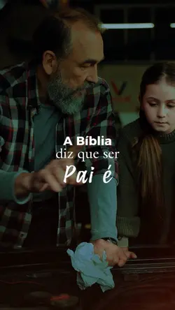 A Bíblia diz, pai é