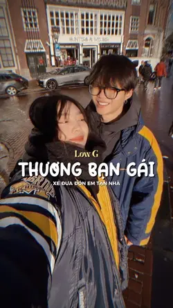 THƯƠNG BẠN GÁI LOW G