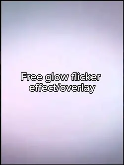Glow flicker effect