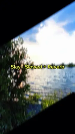 Slay - Slowed Reverb