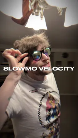 SLOWMO VELOCITY